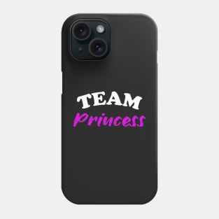 Copy of Team princess | Gender reveal party shirts Phone Case