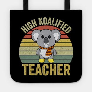 High Koalified Teacher Tote