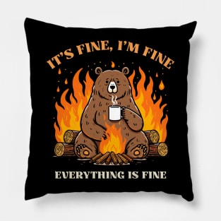 It's Fine, I'm Fine Everything Is Fine Pillow