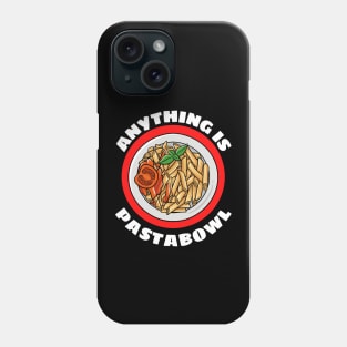 Anything Is Pastabowl - Cute Pasta Pun Phone Case