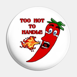 Too Hot to Handle Hot Pepper Pin