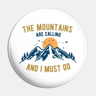 The mountains are calling and i must go Pin