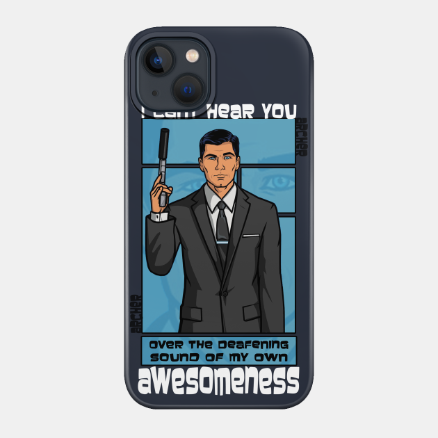 Archer Awesomeness - Quotes - Phone Case