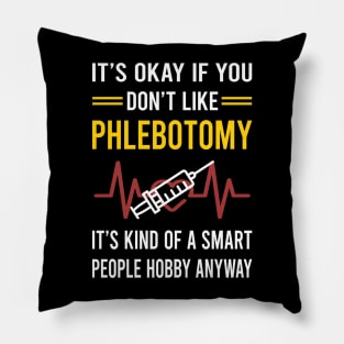 Smart People Hobby Phlebotomy Phlebotomist Pillow