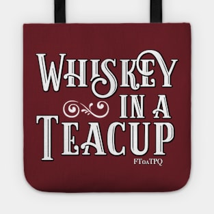 Whiskey in a Teacup Tote