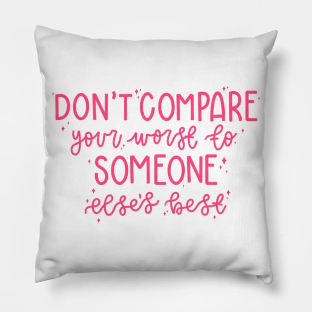 Don't Compare (pink) Pillow by goodnessgracedesign