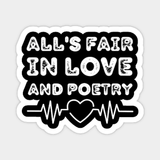 all's fair in love and poetry Magnet