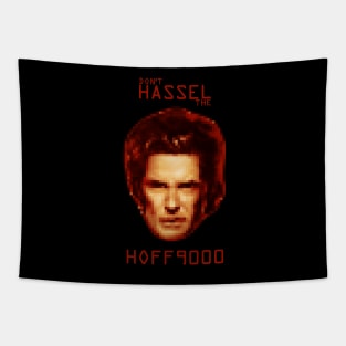 Don't HASSEL the HOFF9000 Tapestry