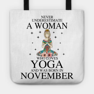 A Woman Who Loves Yoga And Was Born In November Tote
