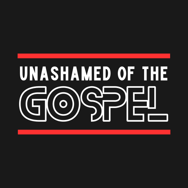 Unashamed Of The Gospel | Romans 1:16 by All Things Gospel