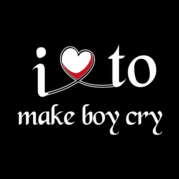 I love to make boy cry by MAU_Design