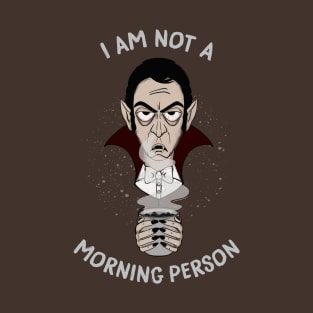 Not a Morning Person T-Shirt