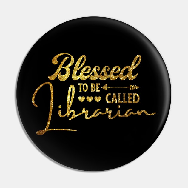 Blessed To Be Called Librarian Pin by JustBeSatisfied
