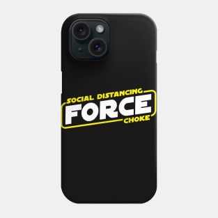 Social Distancing Force Choke Phone Case