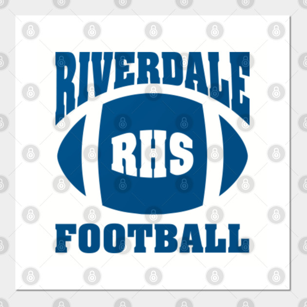 Rhs Riverdale High School Football Riverdale Posters And Art
