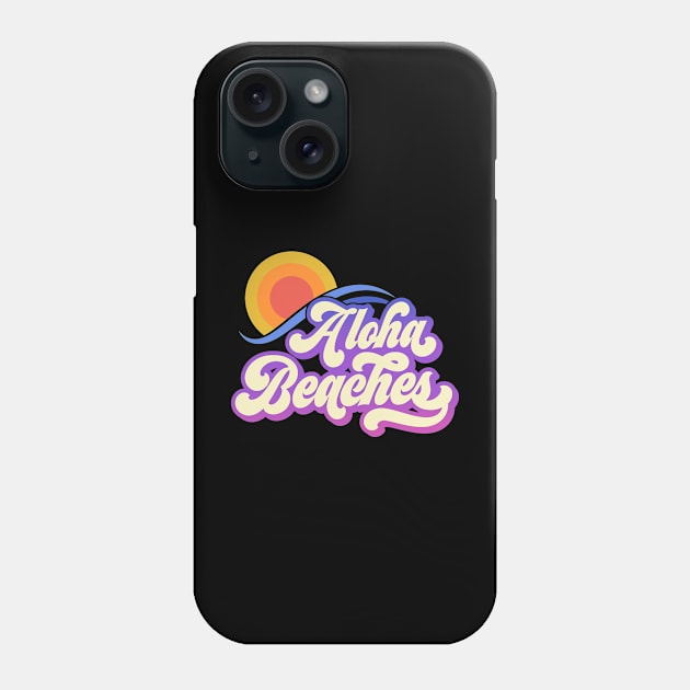 Aloha Beaches Phone Case by Radarek_Design