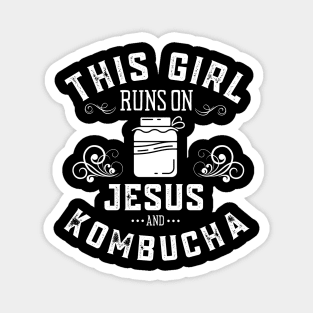 This Girl Runs On Jesus And Kombucha Magnet