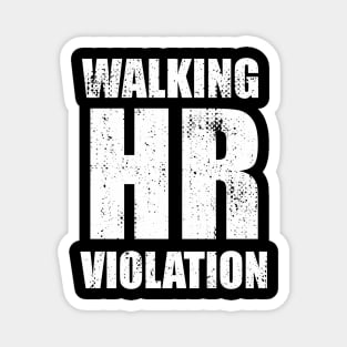 walking hr violation Magnet