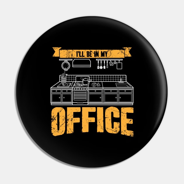 I'll be in my office chef Pin by captainmood
