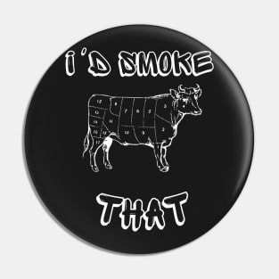 I'd Smoke That BBQ Pin