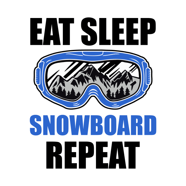 Eat Sleep Snowboard Repeat Snowboard Lover by DanYoungOfficial