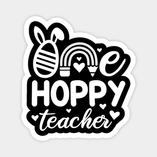 One Hoppy teacher | Easter Teacher | Hoppy Teacher | Happy Teacher Magnet