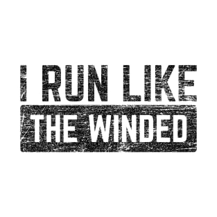 I Run Like The Winded v5 T-Shirt