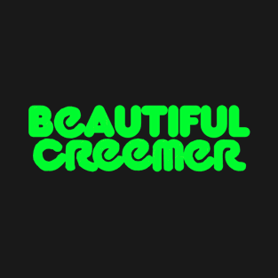 BEAUTIFUL CREEMER GREEN T-Shirt