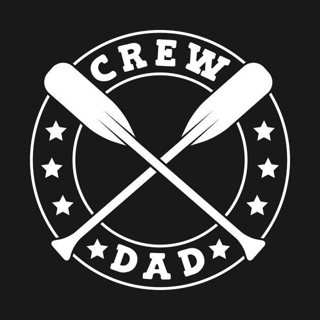 Crew Dad Rowing Dad by TheBestHumorApparel