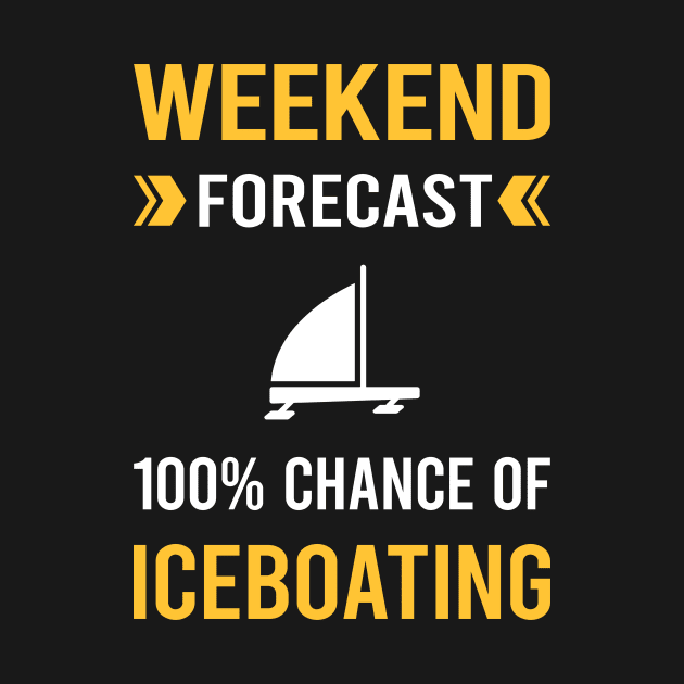 Weekend Forecast Iceboating Iceboater Iceboat by Good Day