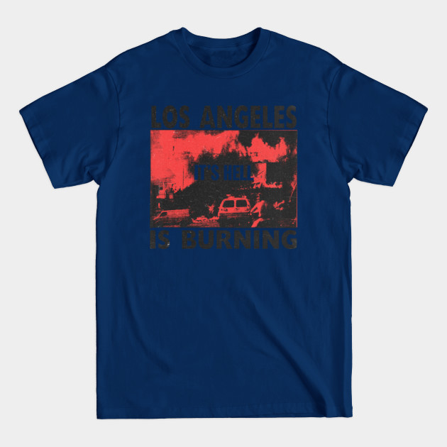 Discover Los angeles is burning - Punk - T-Shirt