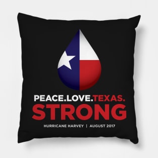 Peace Love Texas Strong - Hurricane Harvey Pillow