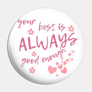 your best is always good enough Pin