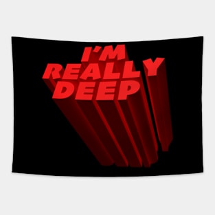 I'm Really Deep Tapestry