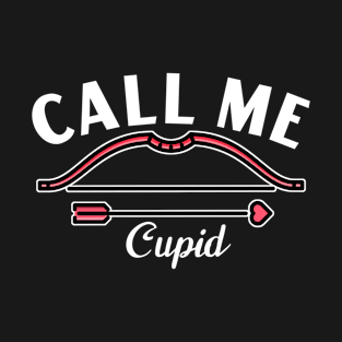 Valentine's Day Cupid Design for Men & Women - Call me Cupid T-Shirt