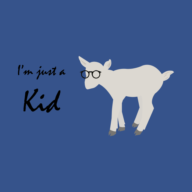 I'm Just a Kid by FrontPaigeTees