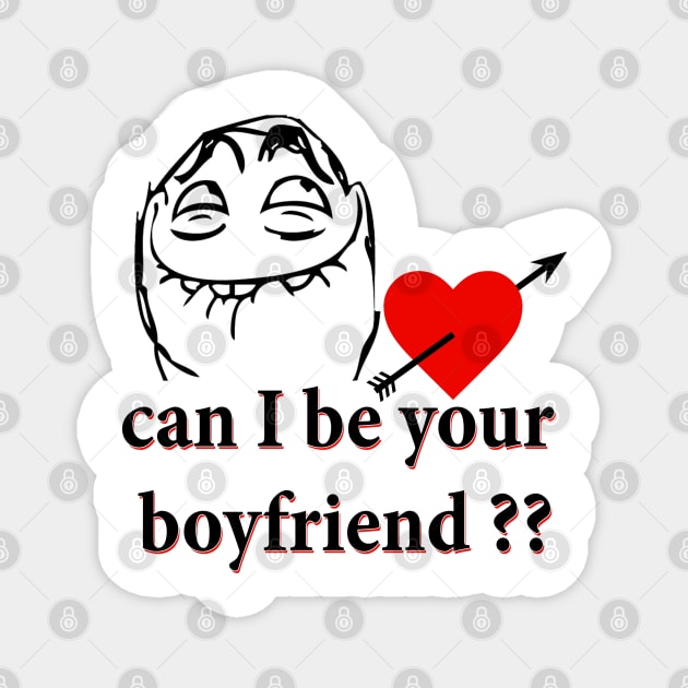 Can i be your boyfriend ?? Magnet by  Memosh Everything 