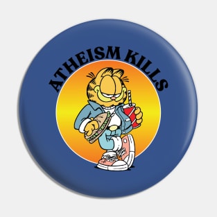 ATHEISM KILLS Pin