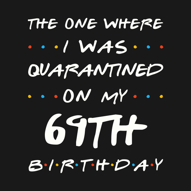 Quarantined On My 69th Birthday by Junki