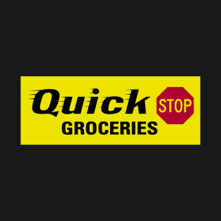 Quick Stop Groceries T-Shirt