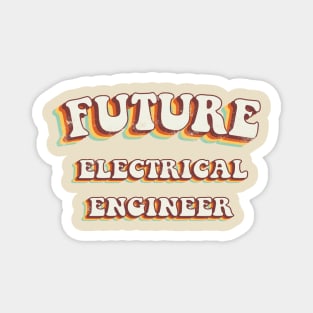 Future Electrical Engineer - Groovy Retro 70s Style Magnet