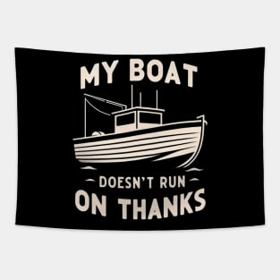 My Boat Doesn't Run On Thanks Tapestry