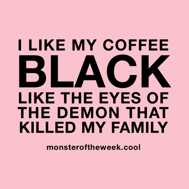 Demon-Black Coffee by Monster of the week