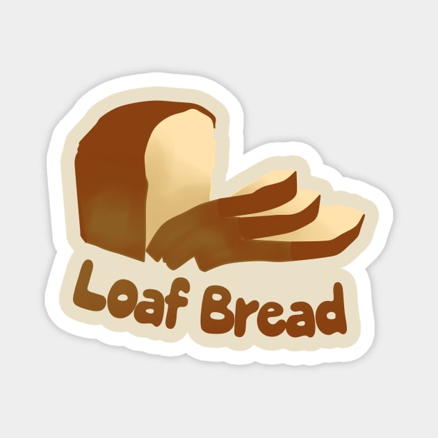 Loaf of Bread by Creampie Magnet by CreamPie