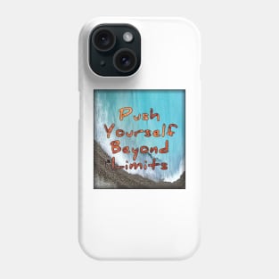 Push your self beyond limits Phone Case