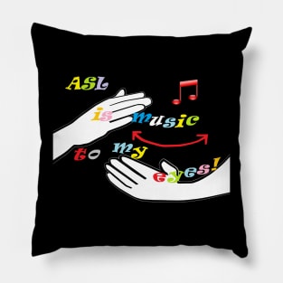 ASL Music to my Eyes Pillow