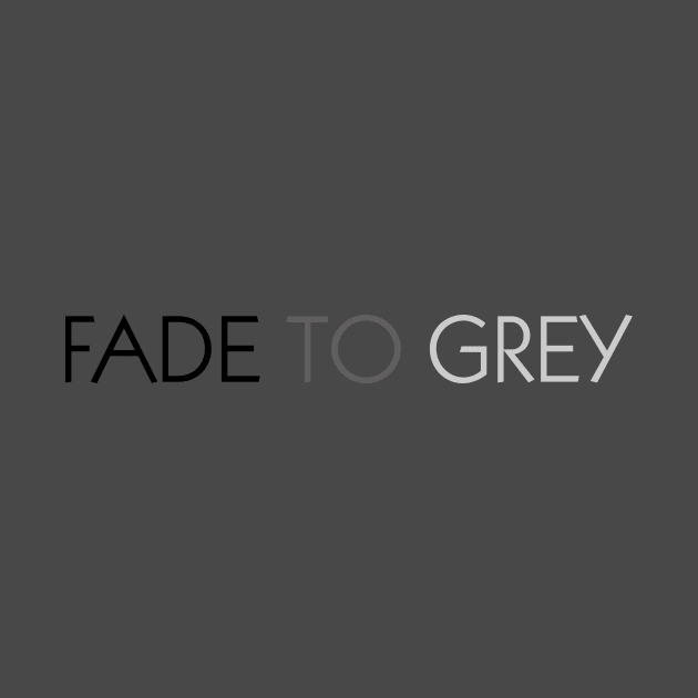 Fade To Grey by Perezzzoso