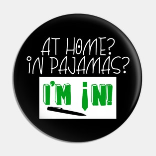 Funny Home Office Pajama Pin