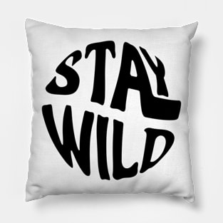 Stay Wild Pillow