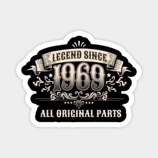 Retro Vintage Birthday Legend Since 1969 All Original Parts Magnet